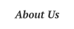 About Us